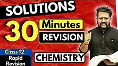 Solutions Class 12 | Chemistry | Full Revision in 30 Minutes | JEE | NEET | BOARDS | CUET