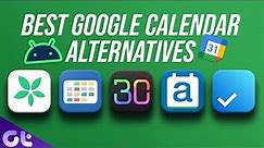 Top 5 Google Calendar Alternatives for Android | Guiding Tech