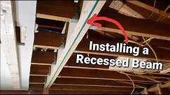 How to Install a Recessed Beam after Removing a Load Bearing Wall