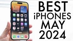 Best iPhones To Buy In May 2024!