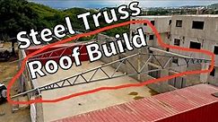 Building & Installing 40' Steel Roof Trusses