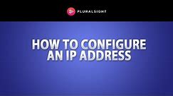 How to Configure an IP Address