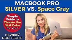 MACBOOK PRO SILVER VS. SPACE GRAY – Easy Questions to Decide the Best Color for You!