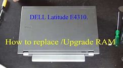 DELL Latitude E4310 | REPLACE / UPGRADE RAM.