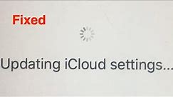 Updating iCloud Settings iPhone Stuck Fix