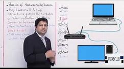 BASICS OF HARDWARE SOFTWARE CLASS11 Computer Science LEC 2 CH 1 BASICS OF INFORMATION TECHNOLOGY