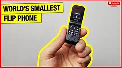 World’s Smallest Flip Phone!!