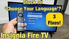 Insignia Fire TV: Stuck on "Choose Your Language" 3 Fixes
