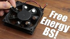 Free Energy BS! || Magnet PC Fan, Bedini Motor