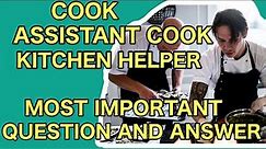 COOK-ASSISTANT-COOK-KITCHEN HELPERS MOST IMPORTANT QUESTIONS AND ANSWER