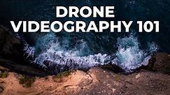 Drone Videography 101: BEGINNERS START HERE!