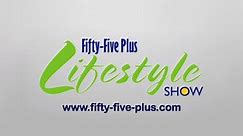 Fifty-Five Plus Lifestyle Show 2018