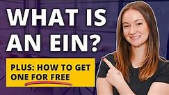 What is an EIN? How to Get your Employer Identification Number for FREE