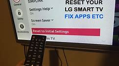 How to reset your LG Smart tv to factory intial default settings to fix app problems etc