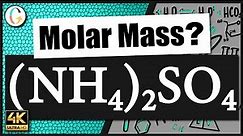How to find the molar mass of (NH4)2SO4 (Ammonium Sulfate)