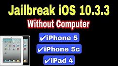 How to jailbreak ios 10.3.3 /10.3.4 in 2023 | Jailbreak iPad 4 iPhone 5 iPhone 5c Without Computer