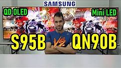 SAMSUNG S95B vs QN90B: QD OLED vs Mini LED / ¿Cuál es Mejor para ti?