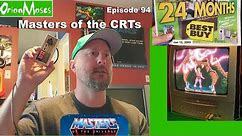 Orion Moses Episode 94 - Masters of the CRTs