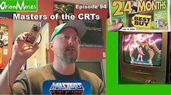 Orion Moses Episode 94 - Masters of the CRTs