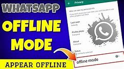 How To Appear Offline On Whatsapp | Whatsapp Offline Mode🤔
