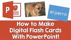 PowerPoint - Making Digital Flash Cards