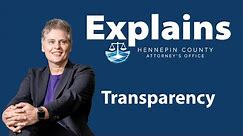 Explains: Why Transparency Matters - Hennepin County Attorney's Office