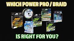 WHICH POWER PRO BRAIDED LINE IS BEST FOR YOU?