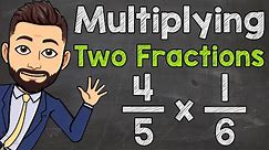 How to Multiply Two Fractions | Multiplying Fractions