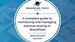 A complete guide to monitoring and managing external sharing in SharePoint | Business Tech Planet