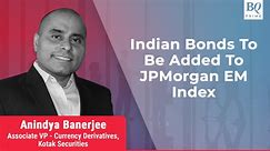 JP Morgan Is Adding India To Its EM Bond Index