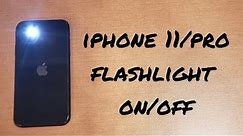 iPhone 11/pro flashlight on and off tutorial