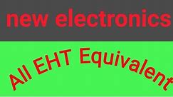 all EHT Equivalent ,new electronics
