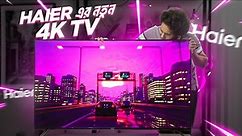 Haier 4K TV with Latest Android TV OS !