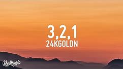 24KGoldn - 3, 2, 1 (Lyrics)