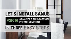 Installing the SANUS Advanced Full-Motion Premium TV Mount for 19” to 40” TVs