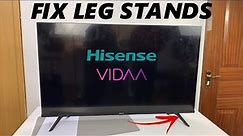 Hisense VIDAA Smart TV: How To Fix The TV Leg Stands