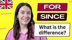 FOR and SINCE: what's the difference in English? (PLUS 3 useful phrases!)