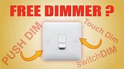Discover the FREE LED Dimmer Switch - SwitchDIM, TouchDIM, PushDIM