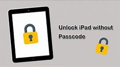 Top 4 Ways to Unlock iPad without Passcode