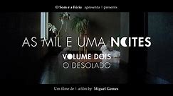 As Mil e Uma Noites - Volume 2, O Desolado (2015) dir. Miguel Gomes
