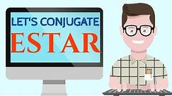 When to use the verb Estar and how to conjugate it