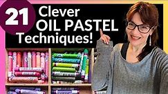 21 Clever OIL PASTEL Techniques and Tips (for Beginners!)