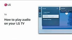 How to play audio on your LG TV