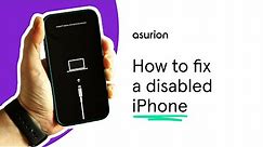 How to fix a disabled iPhone | Asurion