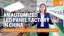 An Automized LED Panel & Ceiling Light Factory in China | How Luminaires are Made for Top Brands