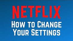 How to Access & Change Your Netflix Settings in 2024