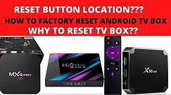 FACTORY RESET ANDROID TV BOX || RESET BUTTON MXQ PRO 4K TV BOX