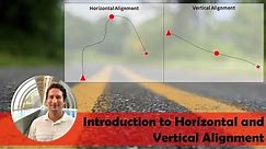 Highway Design - Introduction to Horizontal and Vertical Alignment