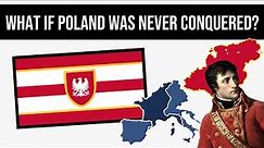 What If Poland Was Never Conquered? | Alternate History