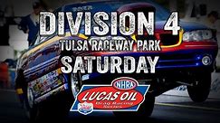 Division 4 NHRA Lucas Oil Drag Racing Series from Tulsa Raceway Park Saturday